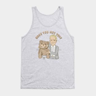 have you met ted? (colab with Raffiti) Tank Top